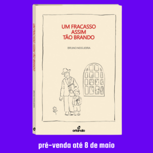 Pré-venda: Um fracasso assim tão brando